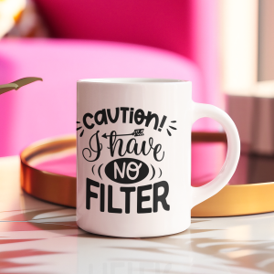 Caution I have no filter